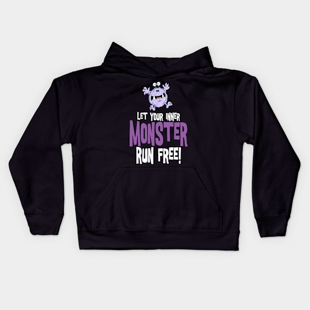 Let your inner monster run free! Kids Hoodie by brendanjohnson